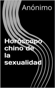 Descargar Horóscopo chino de la sexualidad pdf, epub, ebook