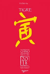 Descargar Su horóscopo chino. Tigre pdf, epub, ebook