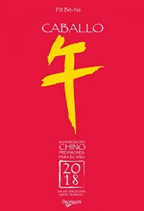 Descargar Su horóscopo chino. Caballo pdf, epub, ebook