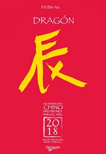 Descargar Su horóscopo chino. Dragón pdf, epub, ebook