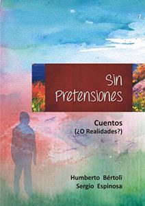 Descargar Sin Pretensiones: Cuentos (¿O Realidades?) pdf, epub, ebook