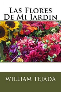 Descargar Las Flores De Mi Jardin pdf, epub, ebook