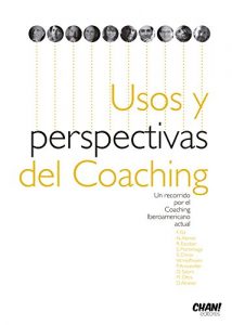 Descargar Usos y Perspectivas del Coaching: Un recorrido por el Coaching Iberoamericano actual pdf, epub, ebook
