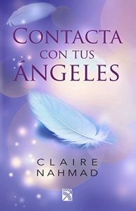 Descargar Contacta con tus ángeles pdf, epub, ebook