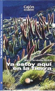 Descargar Ya estoy aqui en la tierra (Cajon de Sastre) pdf, epub, ebook