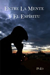 Descargar ENTRE LA MENTE Y EL ESPÍRITU pdf, epub, ebook