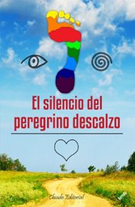 Descargar El silencio del peregrino descalzo (Sentido Oculto) pdf, epub, ebook