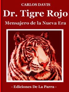 Descargar Dr. Tigre Rojo, Mensajero de la Nueva Era pdf, epub, ebook