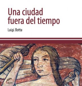 Descargar Una ciudad fuera del tiempo: Donde Italia se hace provincia pdf, epub, ebook