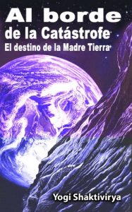 Descargar Al borde de la Catástrofe  El destino de la Madre Tierra pdf, epub, ebook