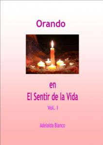 Descargar Orando en El Sentir de la Vida – I pdf, epub, ebook