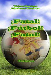 Descargar ¡Fatal! ¡Fútbol! ¡Fatal! pdf, epub, ebook