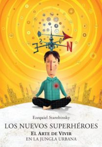 Descargar Los nuevos Superhéroes: El arte de vivir en la jungla urbana pdf, epub, ebook