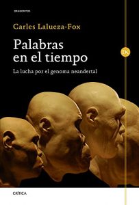 Descargar Palabras en el tiempo: La lucha por el genoma neandertal pdf, epub, ebook