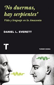 Descargar ‘No duermas, hay serpientes’. Vida y lenguaje en la Amazonia (Noema) pdf, epub, ebook
