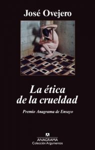 Descargar La ética de la crueldad (Argumentos) pdf, epub, ebook
