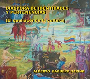 Descargar DIÁSPORA DE IDENTIDADES Y PERTENENCIAS: El quehacer de la cultura pdf, epub, ebook
