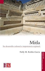Descargar Mitla. Su desarrollo cultural e importancia regional pdf, epub, ebook