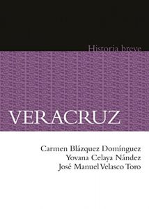 Descargar Veracruz. Historia breve (Fideicomiso Historia de las Americas) pdf, epub, ebook