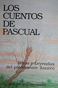 Descargar Los Cuentos de Pascual: Mitos y Leyendas del Piedemonte Llanero de Colombia y Venezuela pdf, epub, ebook