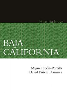 Descargar Baja California. Historia breve (Fideicomiso Historia de las Americas) pdf, epub, ebook