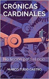 Descargar Crónicas cardinales: No ficción para el ocio pdf, epub, ebook