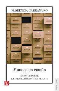 Descargar Mundos en común. Ensayos sobre la inespecifidad en el arte pdf, epub, ebook