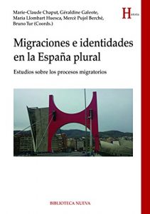 Descargar MIGRACIONES E IDENTIDADES EN LA ESPAÑA PLURAL (Historia) pdf, epub, ebook