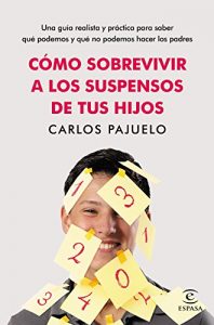 Descargar Cómo sobrevivir a los suspensos de tus hijos pdf, epub, ebook