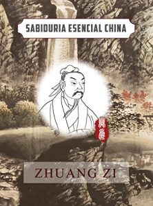 Descargar Zhuang Zi (Español) (Colección de Sabiduría esencial china) pdf, epub, ebook
