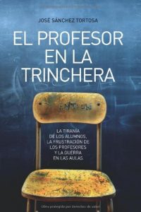 Descargar Profesor en la trinchera, el (Ensayo (la Esfera)) pdf, epub, ebook