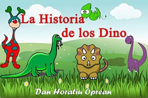 Descargar La Historia de los Dino (Dinosaurios y Colores nº 1) pdf, epub, ebook