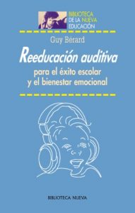 Descargar REEDUCACIÓN AUDITIVA PARA EL ÉXITO ESCOLAR Y EL BIENESTAR EMOCIONAL (Biblioteca de la Nueva Educación) pdf, epub, ebook