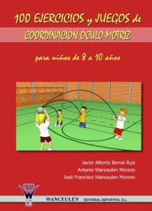 Descargar 100 EJERCICIOS Y JUEGOS DE COORDINACIÓN ÓCULO-MOTRIZ PARA NIÑOS DE 8 A 10 AÑOS pdf, epub, ebook