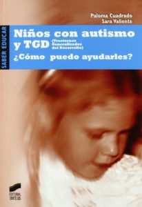 Descargar Niños con autismo y TGD. ¿Cómo puedo ayudarles? (Saber educar) pdf, epub, ebook