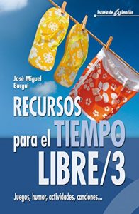 Descargar Recursos para el tiempo libre / 3 (Escuela de animación) pdf, epub, ebook