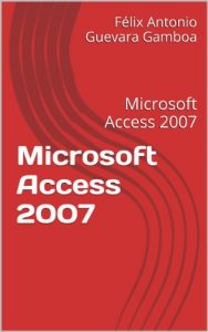 Descargar Microsoft Access 2007: Microsoft Access 2007 pdf, epub, ebook