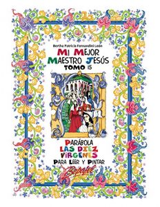 Descargar Mi mejor maestro Jesús-Parábola Las diez vírgenes: Para leer y pintar pdf, epub, ebook