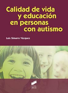 Descargar Calidad de vida y educación en personas con autismo pdf, epub, ebook