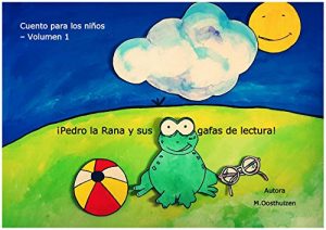 Descargar Pedro la Rana y sus gafas de lectura!: Cuento para los ninos – Volumen 1 pdf, epub, ebook