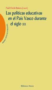 Descargar LAS POLÍTICAS EDUCATIVAS EN EL PAÍS VASCO DURANTE EL SIGLO XX (Memoria y crítica de la Educación) pdf, epub, ebook