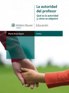 Descargar La autoridad del profesor: Qué es la autoridad y cómo se adquiere (General) pdf, epub, ebook