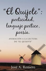 Descargar El Quijote: poeticidad, lenguaje poético, poesía.: Animación a la lectura de El Quijote pdf, epub, ebook