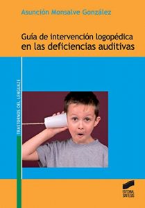 Descargar Guía de intervención logopédica en las deficiencias auditivas pdf, epub, ebook