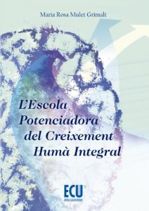 Descargar L’escola potenciadora del creixement humà integral pdf, epub, ebook