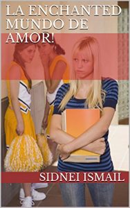Descargar La Enchanted mundo de amor! pdf, epub, ebook