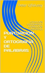 Descargar PUNTUACIÓN Y ORTOGRAFÍA DE PALABRAS: COLECCIÓN ORTOGRAFÍA Y CORRECCIÓN LINGÜÍSTICA pdf, epub, ebook