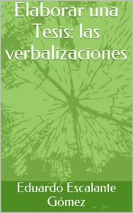 Descargar Elaborar una Tesis: las verbalizaciones pdf, epub, ebook