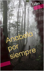 Descargar Anabela por siempre (for learners of Spanish) (Novels for learning foreign languages nº 3) pdf, epub, ebook