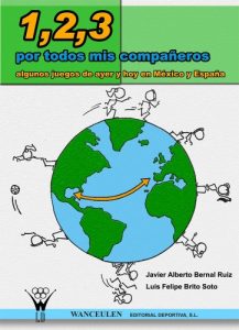 Descargar 1 2 3 por todos mis compañeros: Algunos juegos de ayer y hoy en México y en España pdf, epub, ebook